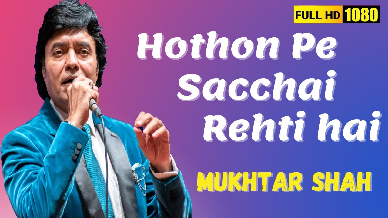 Hothon Pe Sacchai Rehti Hai | Jis desh mein ganga behti hai | Singer Mukhtar Shah | Mukesh Song