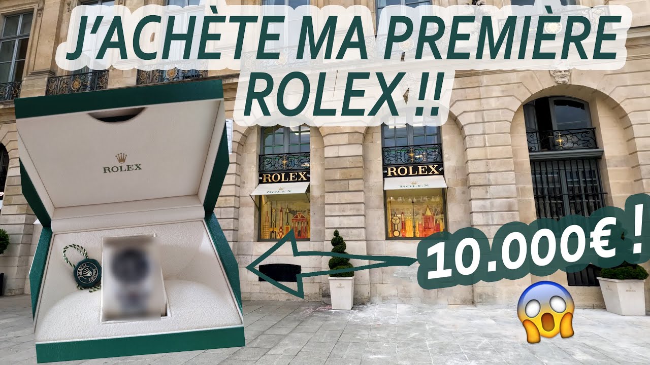 J'ACHÈTE MA PRÈMIERE ROLEX ET JE VOUS MONTRE TOUT !