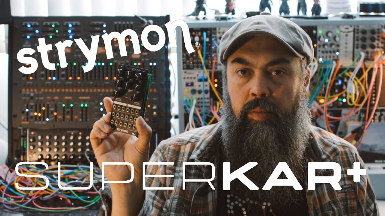Strymon Superkar+ First Impressions: Could this be the ultimate ambient module?