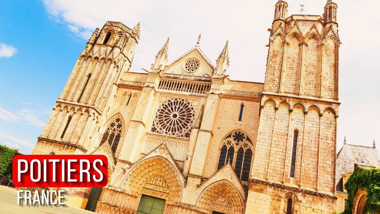Walking Through 1000 Years of History in Poitiers