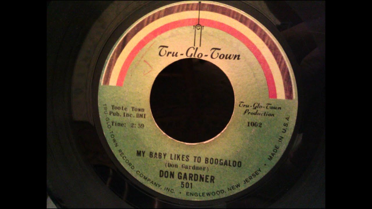Don Gardner - My Baby Likes To Boogaloo - Frantic 60's Soul / R&B