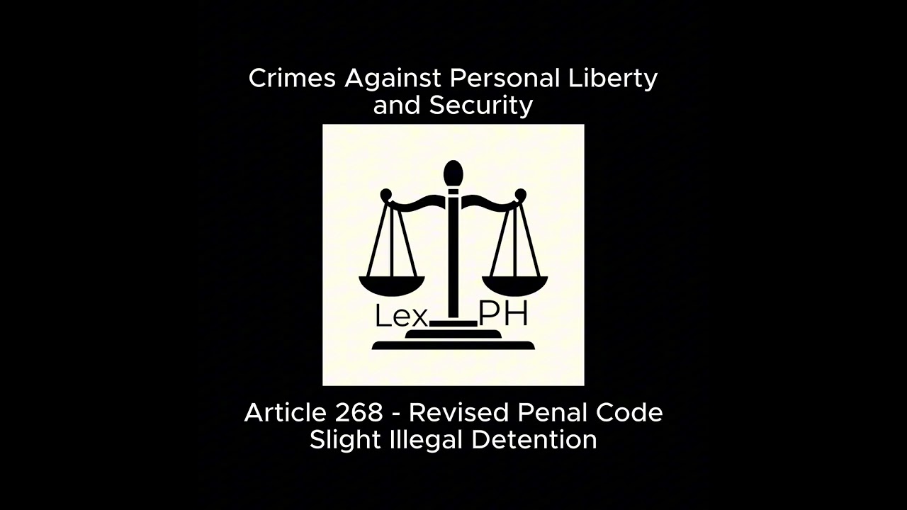 Revised Penal Code Article 268 - Slight Illegal Detention