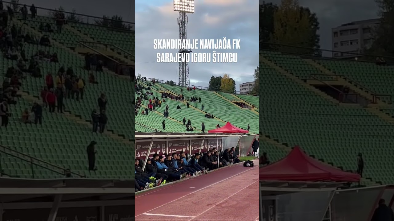 Skandiranje navijača FK Sarajevo Igoru &Scaron;timcu ❗️