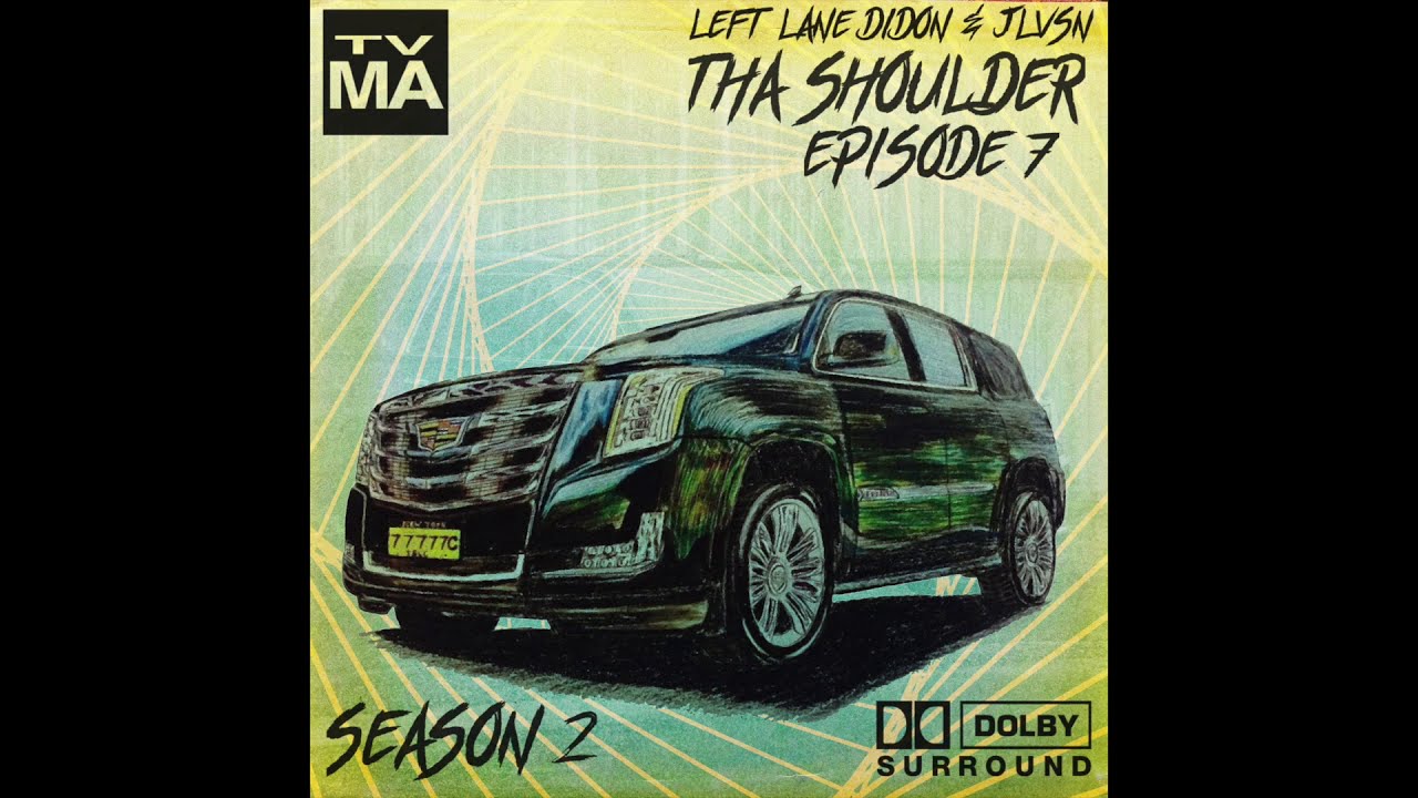 Left Lane Didon & JLVSN - Tha Shoulder (Episode 7)