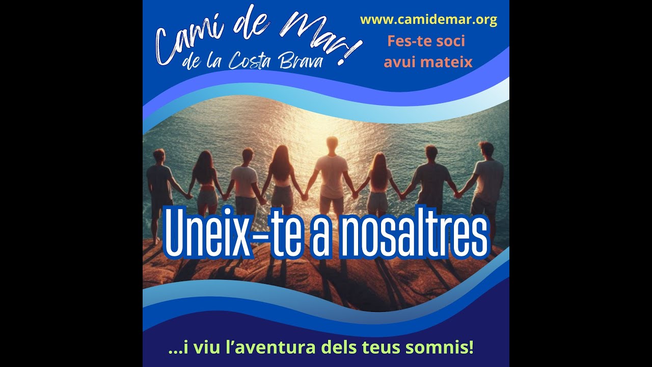 UNEIX-TE al CAMI DE MAR de la Costa Brava i Costa Vermella