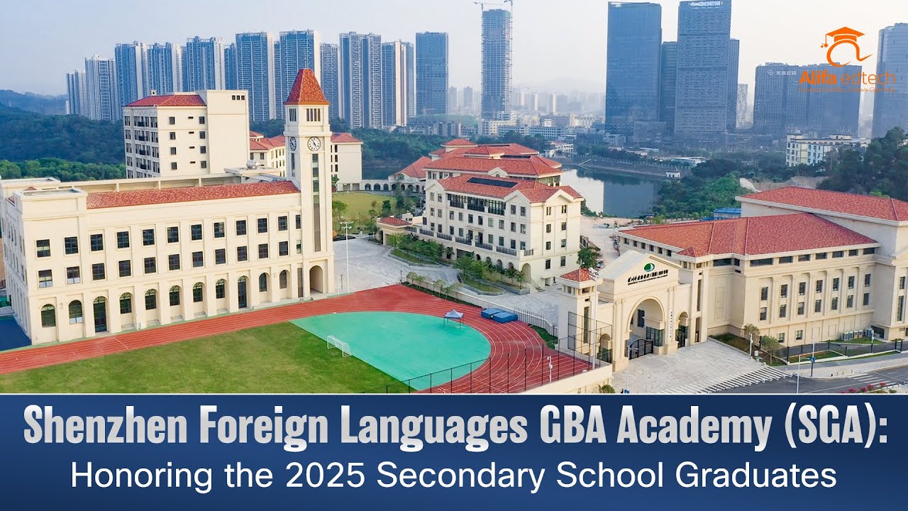 Shenzhen Foreign Languages GBA Academy (SGA): Honoring the 2025 Secondary School Graduates