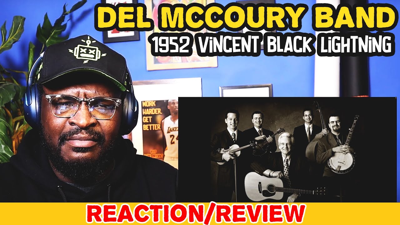 INTERESTING | Del McCoury Band - 1952 Vincent Black Lightning | REACTION/REVIEW