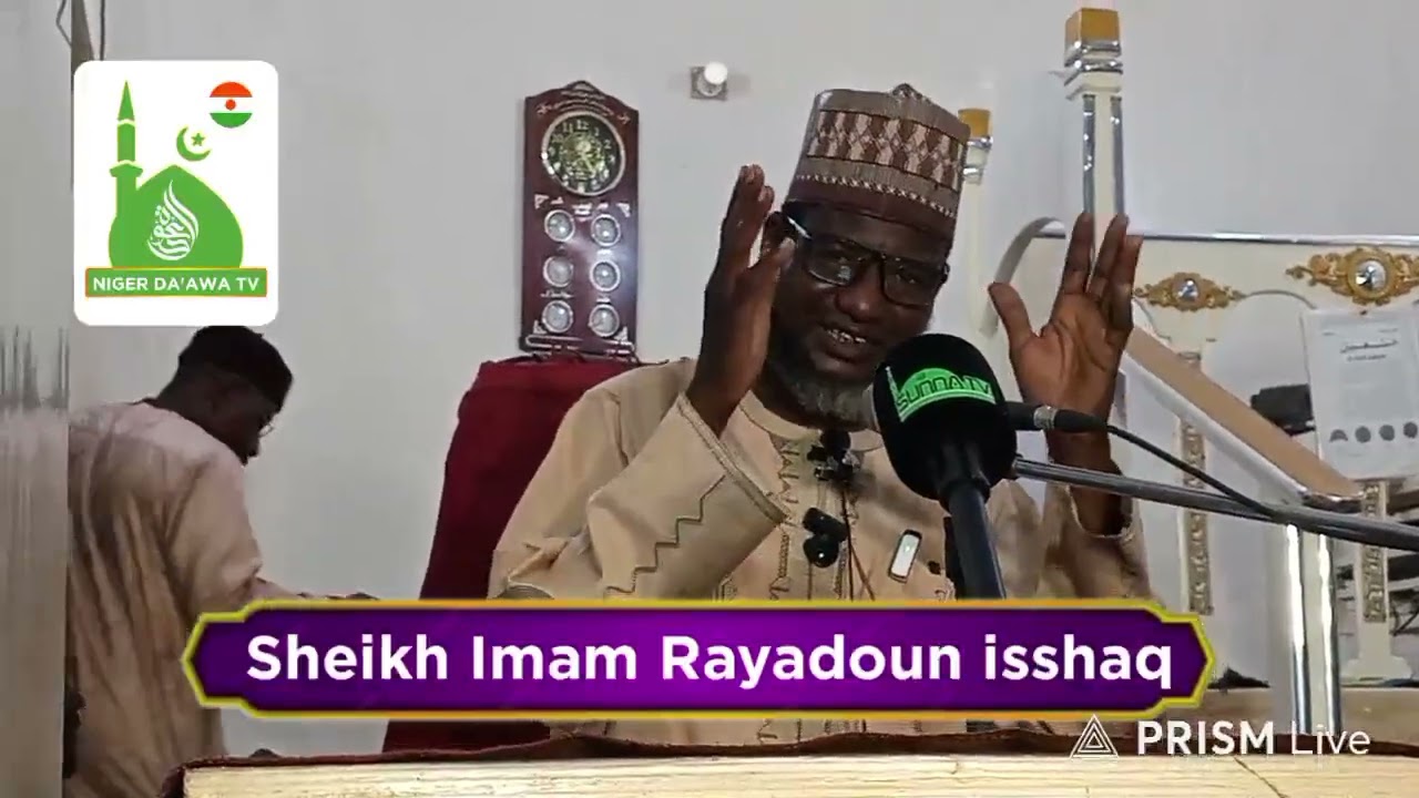 Wazā’iffu RamadanSheikh Imam Rayadoun isshaq Hafizahullah Maradi 🇳🇪 Niger Da'awa TV