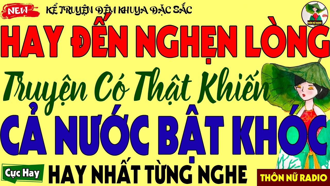Chuyện Có Thật Khiến Cả Nước Bật Khóc - Hay Đến Nghẹn Lòng  Nghe Là Ngủ Ngon Đến Sáng