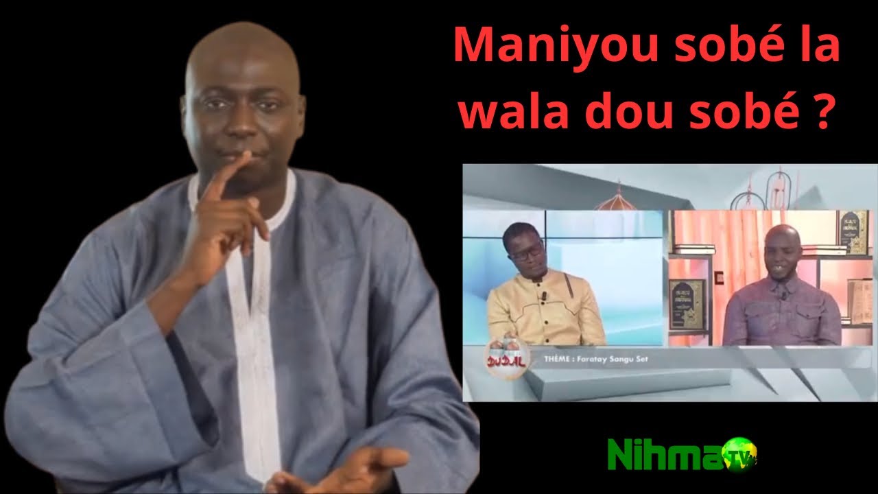 Maniyou sobé la wala dou sobé ?