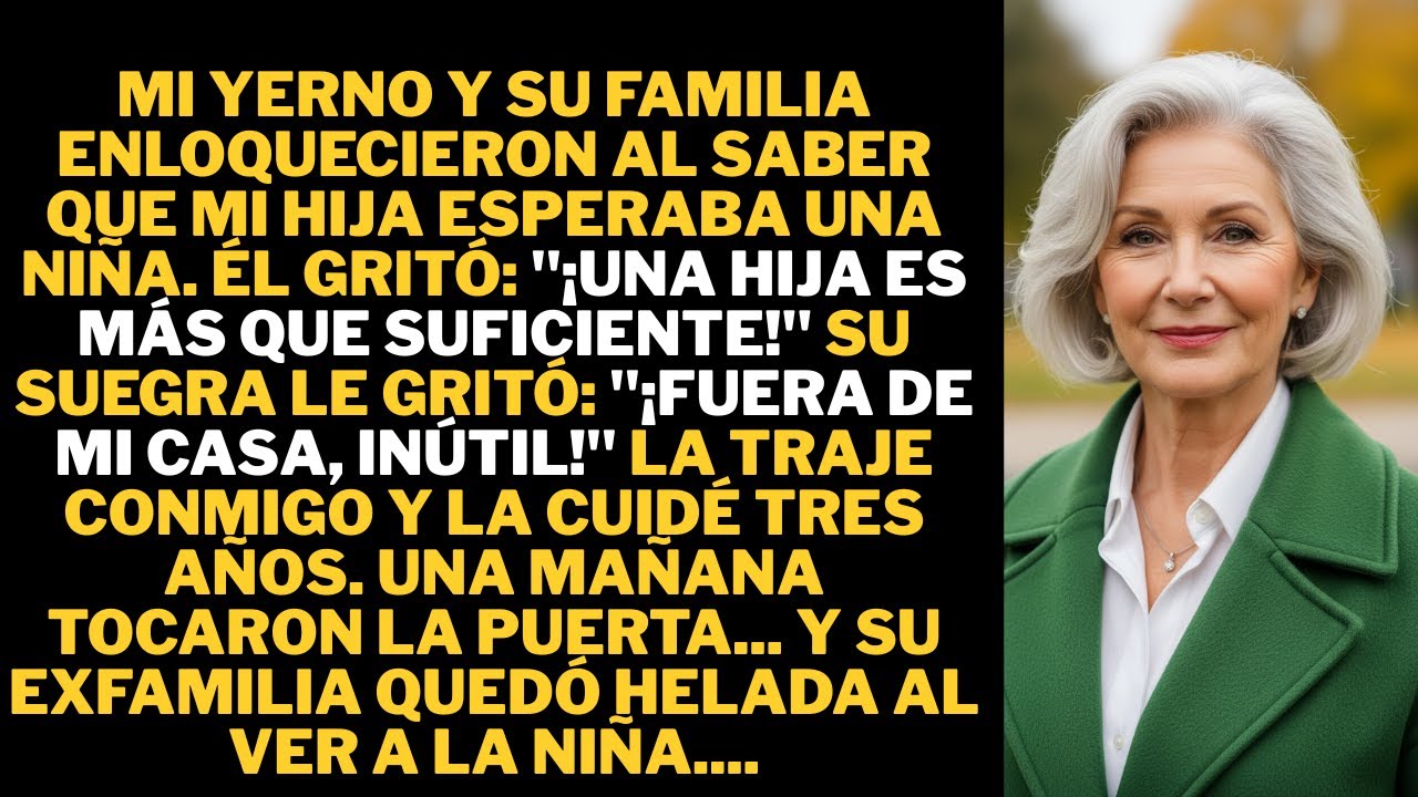 Mi yerno pidió el divorcio cuando mi hija estaba embarazada de una niña. La llamó “una carga”,