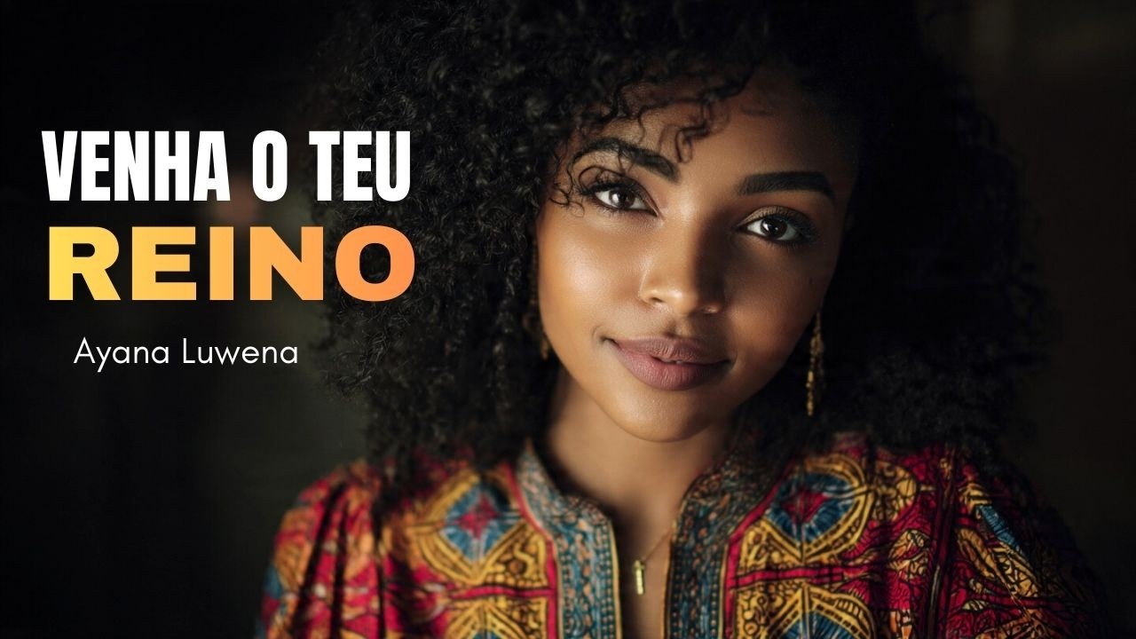 VENHA O TEU REINO (African Gospel Live) Ayana Luwena