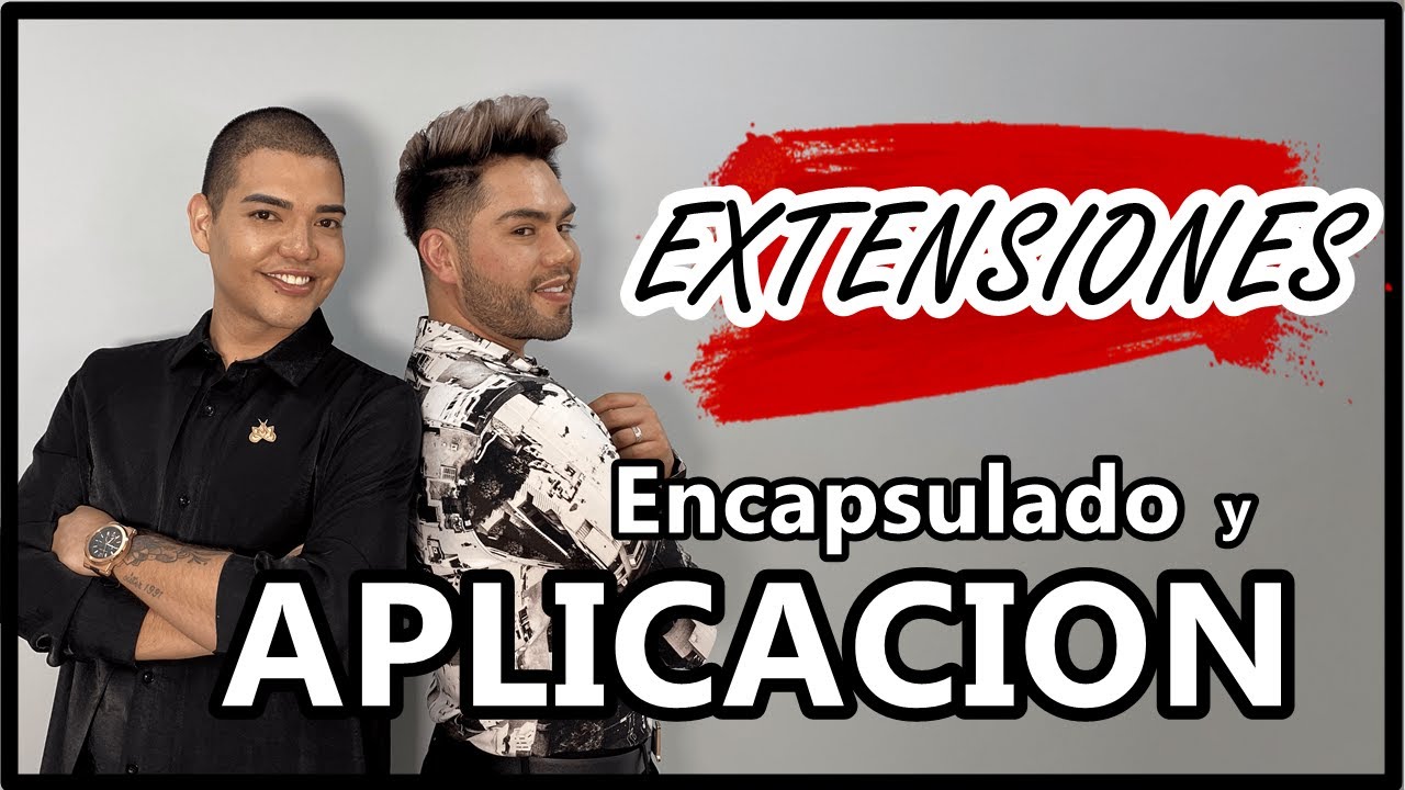 EXTENSIONES de cabello - Aplicación y Encapsulado - con Daniel Sandoval