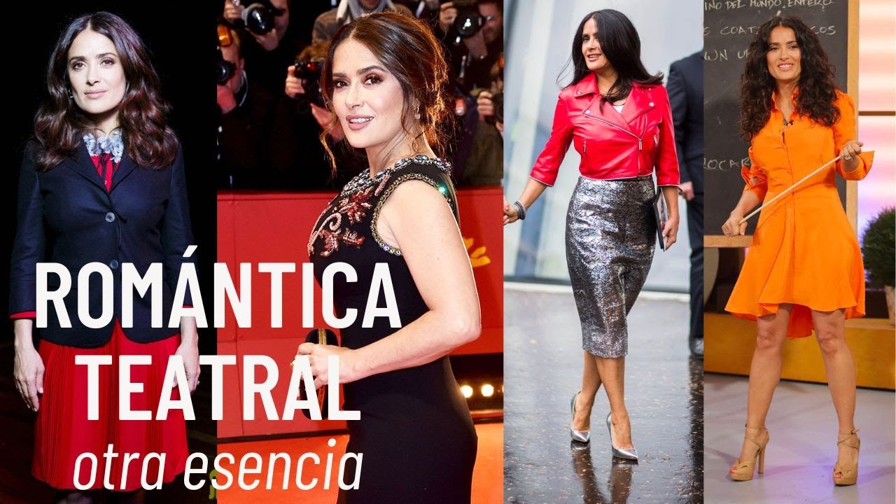 Salma Hayek | Romántica-Teatral | Otra esencia, OTRO ESTILO