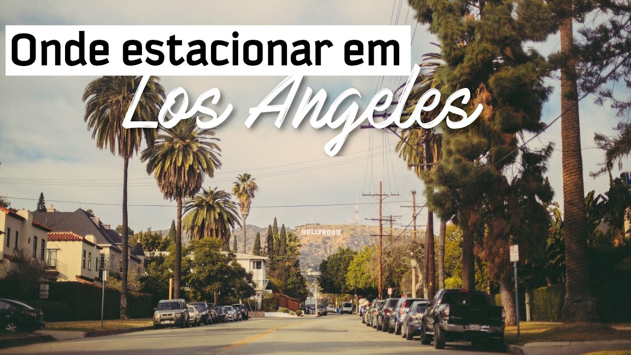 Onde estacionar em LOS ANGELES? Dicas de estacionamento!