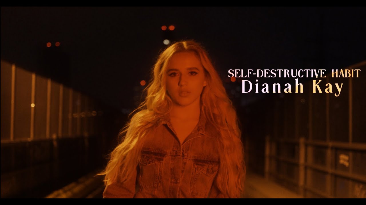 Dianah Kay - Self-destructive Habit (Official Video)