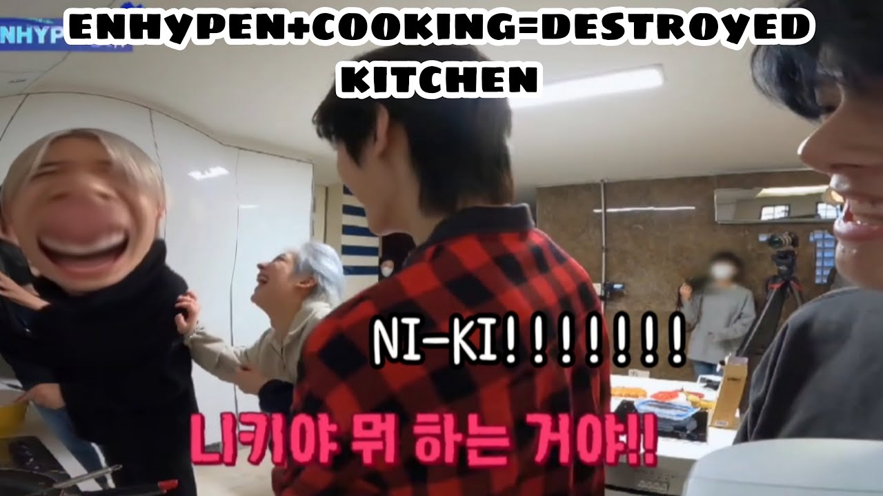 ENHYPEN+COOKING=DESTROYED KITCHEN