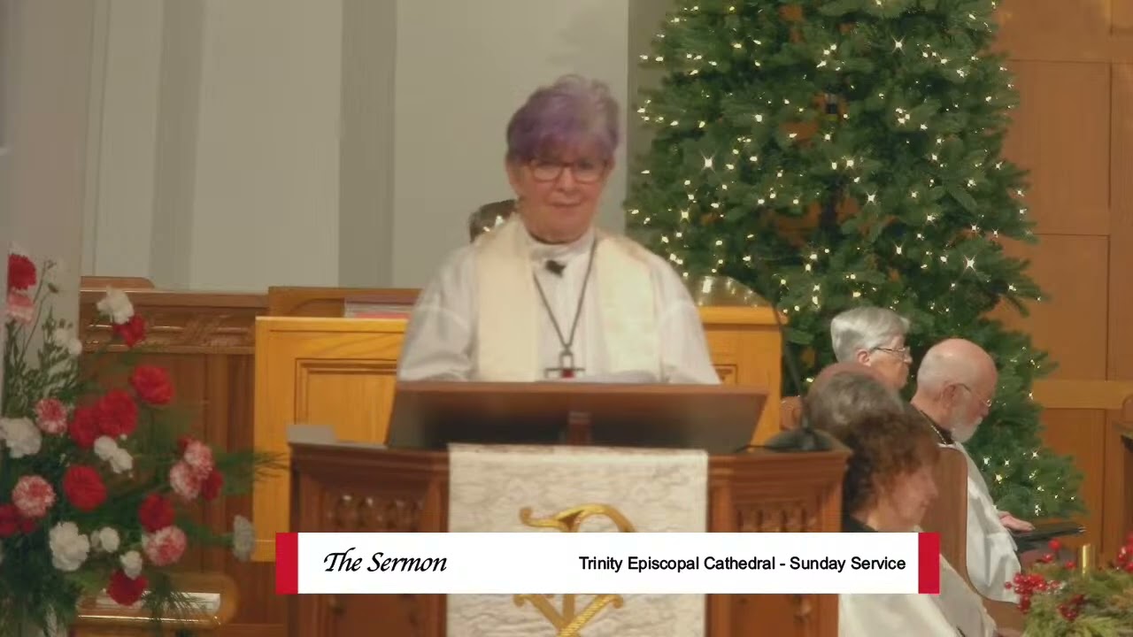 Sermon - Trinity Episcopal Cathedral LIVE: January 4th, 2026