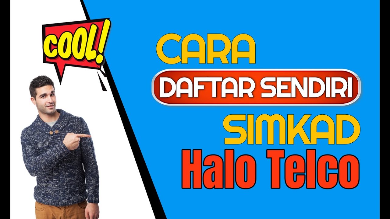CARA SELF REGISTRATION DAFTAR SENDIRI [HALO TELCO]