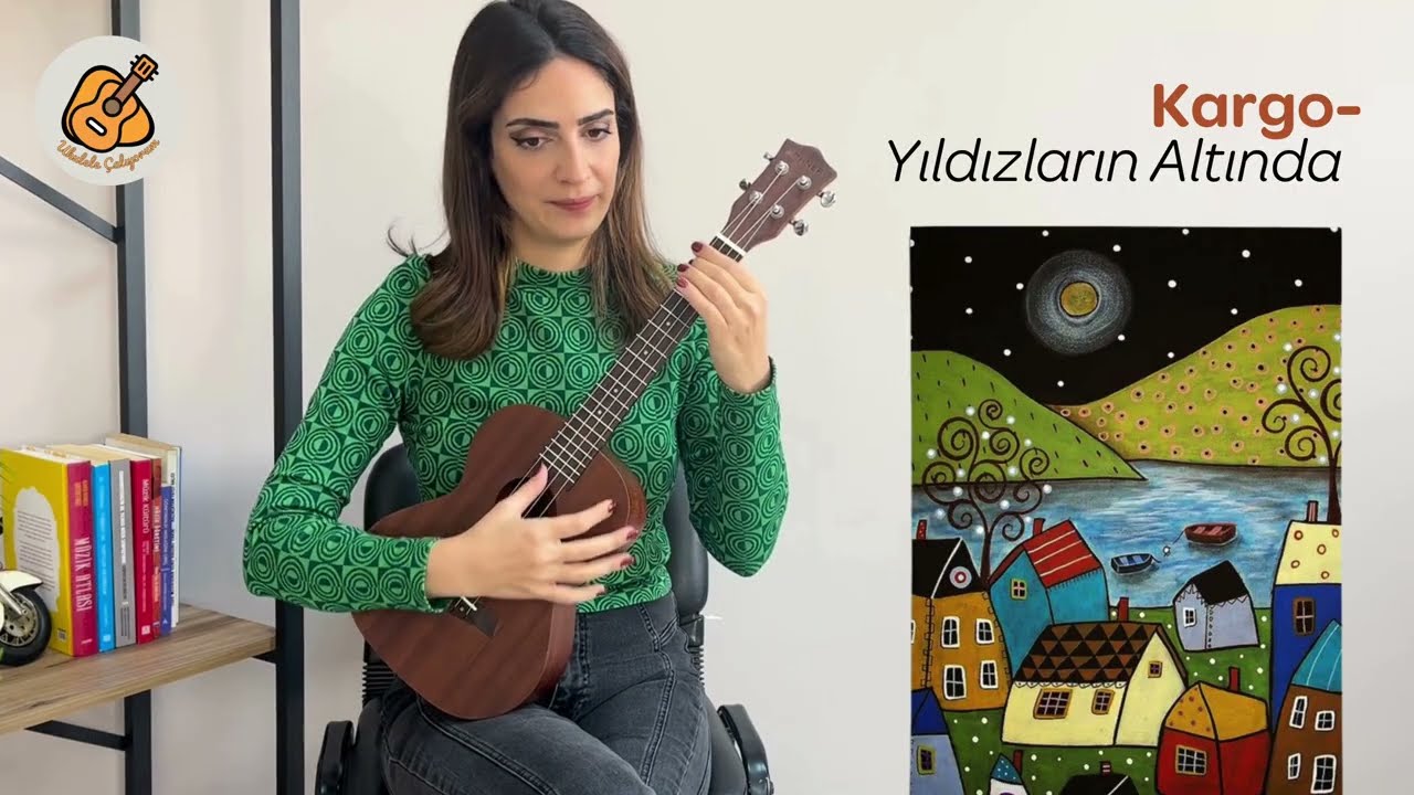 Ukulele Çalıyorum - Yıldızların Altında - Kargo (Buse Aslan)