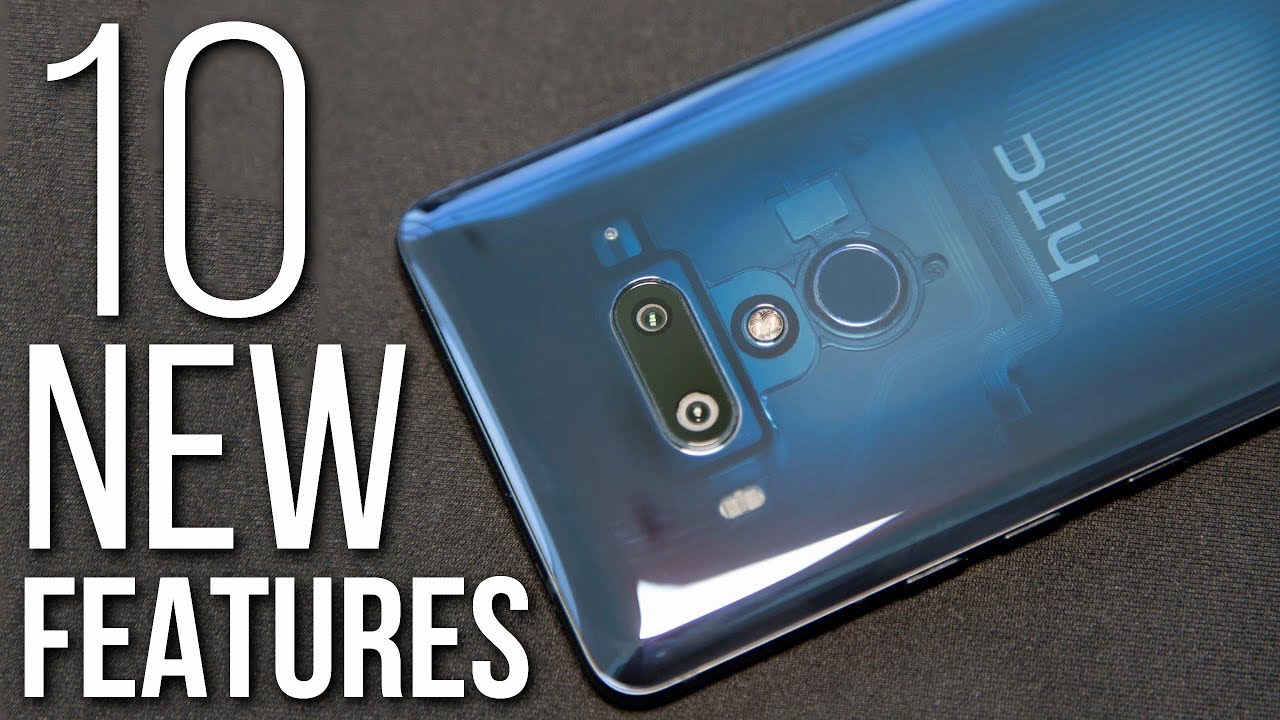 HTC U12+: 10 New Features!