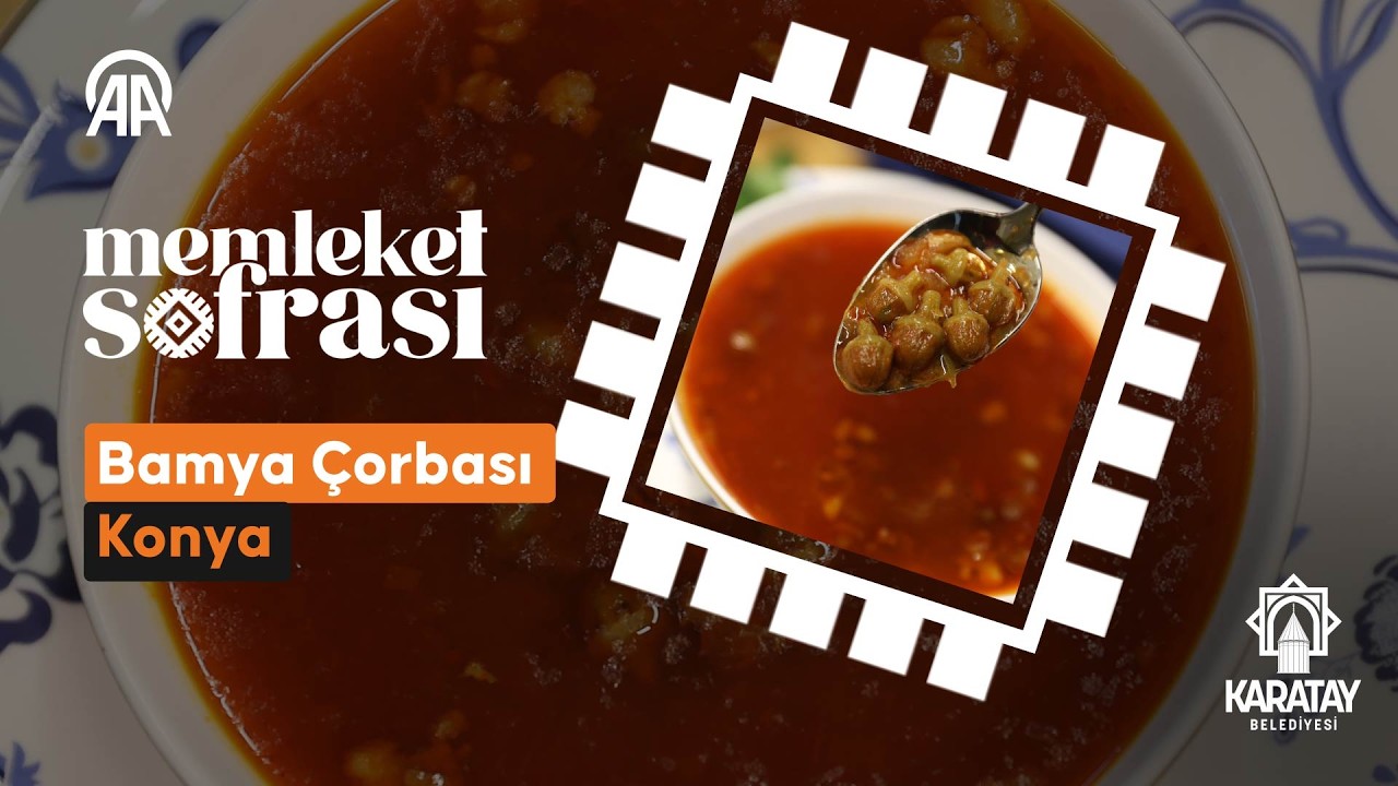 Memleket Sofrası: Bamya çorbası