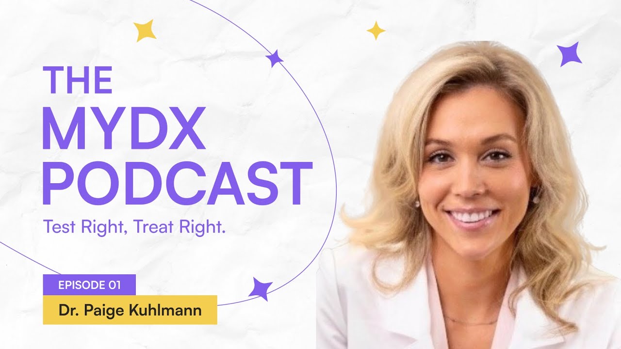 Understanding UTIs #EP01 - Dr. Paige Kuhlmann - MyDX Podcast