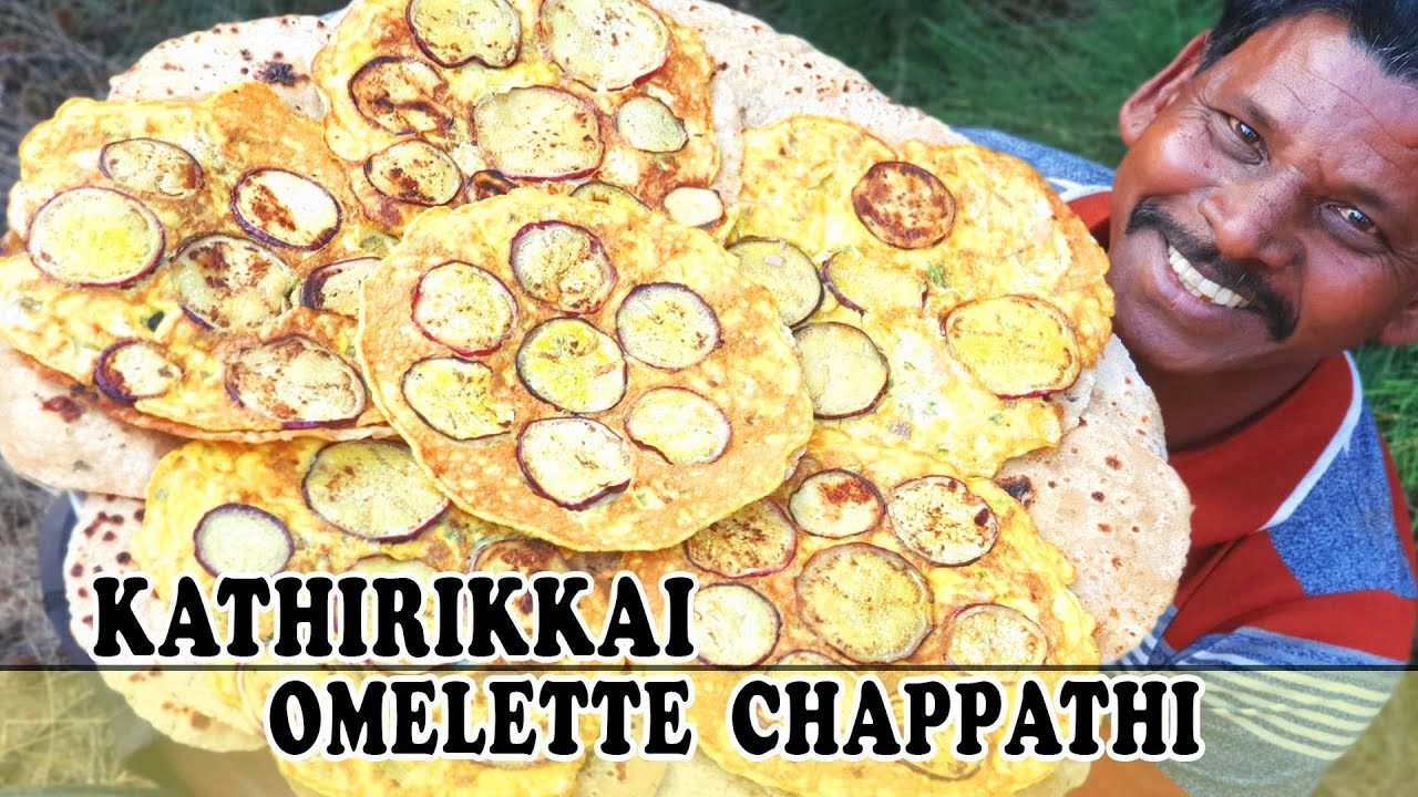 BRINJAL OMELETTE CHAPPATHI | கத்திரிக்காய் முட்டை சப்பாத்தி