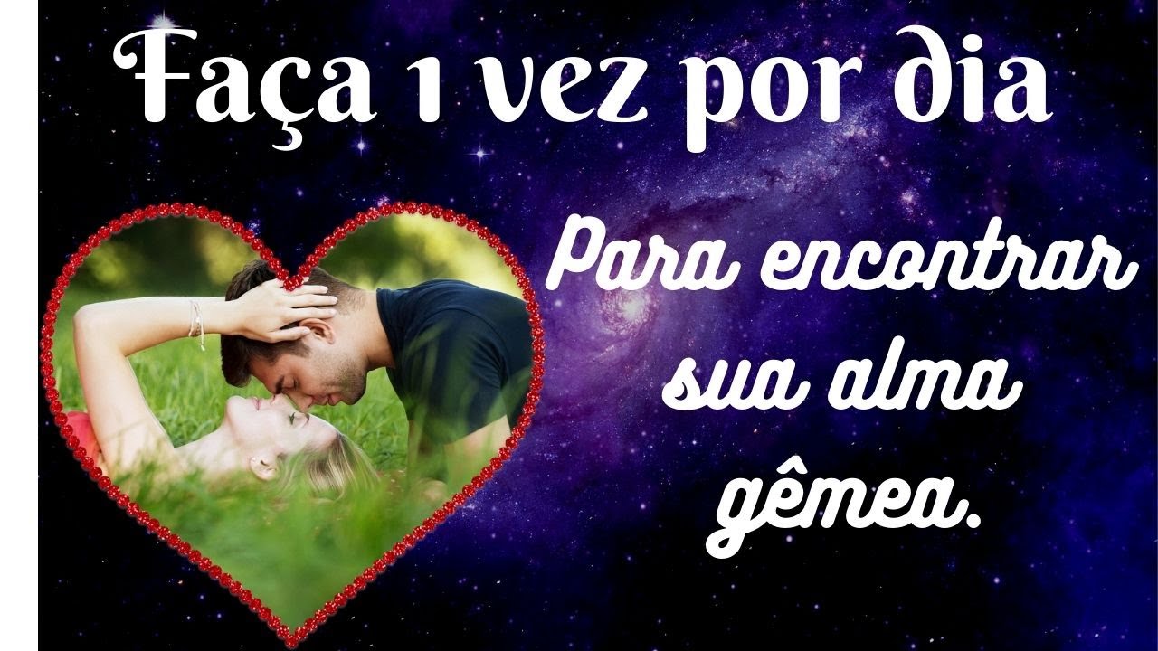 #AlmasG&ecirc;meas, Ora&ccedil;&atilde;o para encontrar a alma g&ecirc;mea.