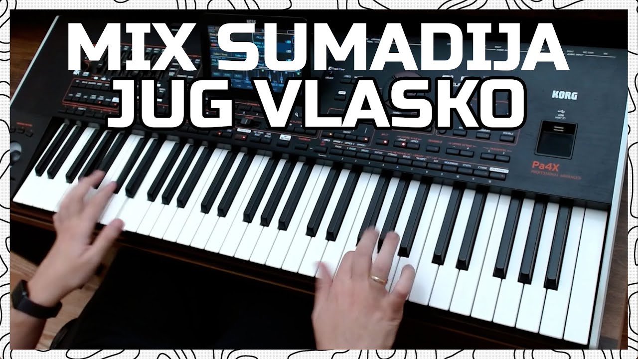 MIX Sumadija Jug Vlasko // MARKO MX - Poslusajte - KORG Pa4x!