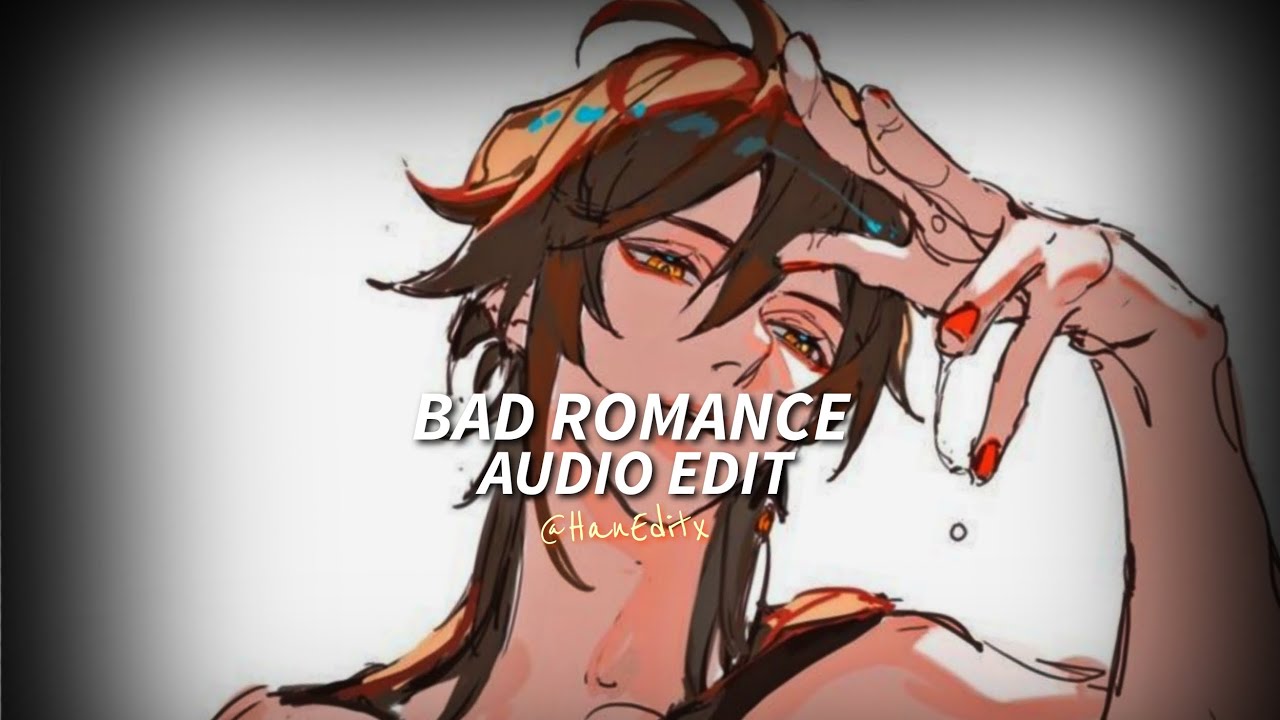 Bad Romance - Lady Gaga [Edit Audio]