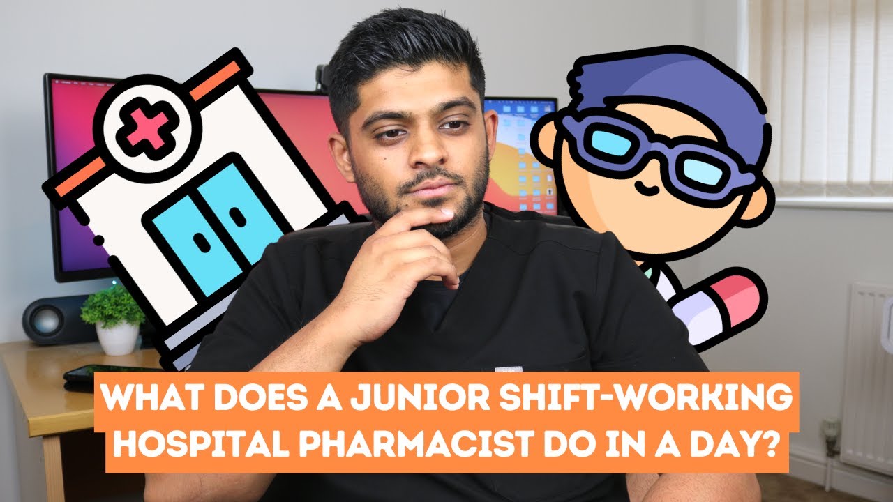 What does a Junior Shift Working HOSPITAL Pharmacist do in a day?