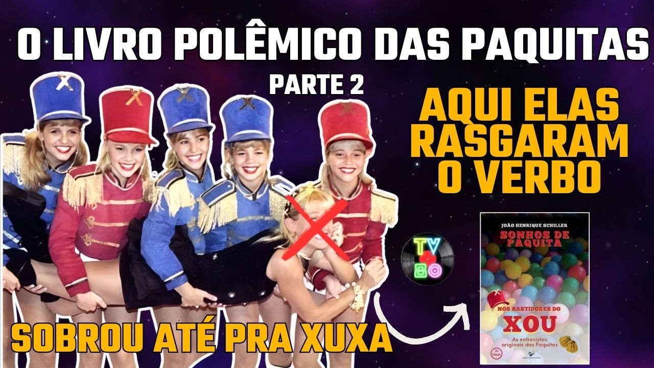 O Livro Que Mudou a História das PAQUITAS: O Que Não Foi Contado no Documentário (Parte 2) - TV80