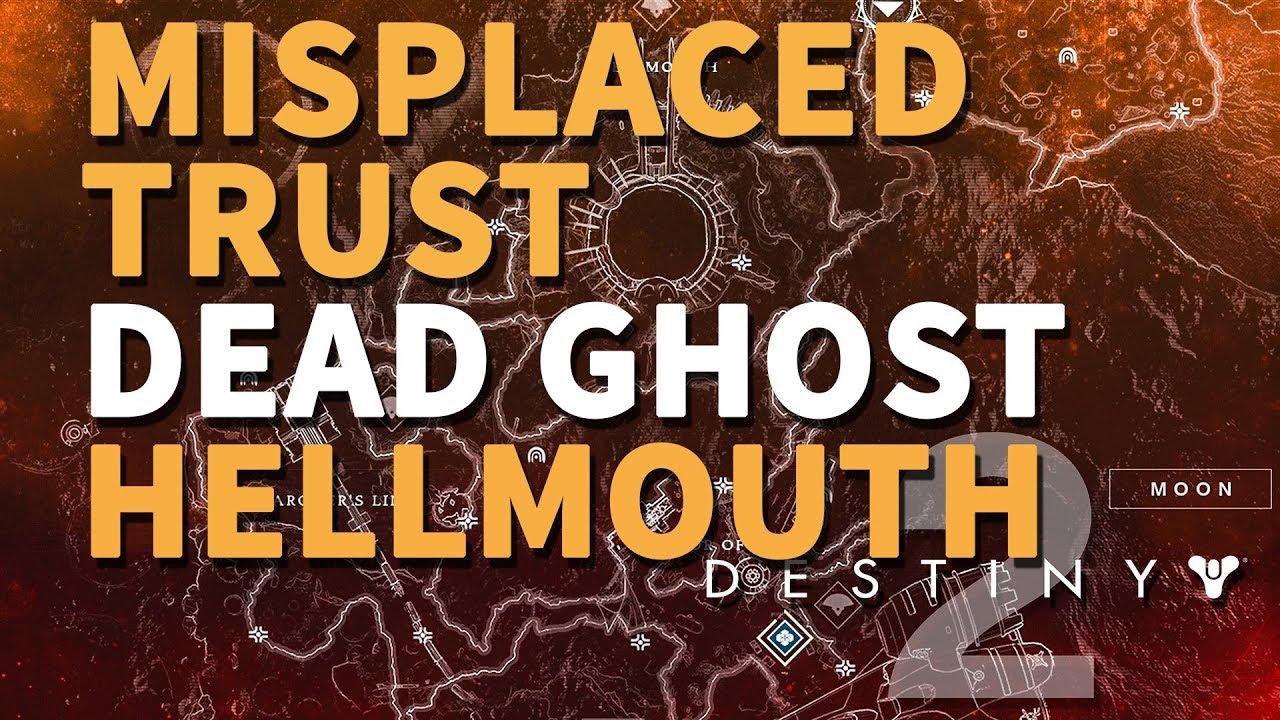 Misplaced Trust Destiny 2 Find a dead Ghost in Hellmouth
