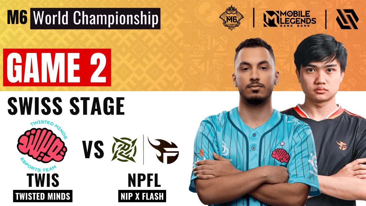 TWIS VS NPFL GAME 2 | TWISTED MINDS vs NIP FLASH GAME 2 | MLBB M6 Swiss Stage Day 5