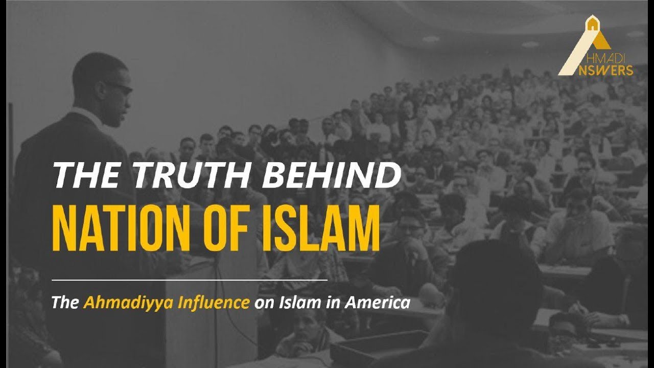 Ahmadiyya Influence on Islam in America - Nation of Islam