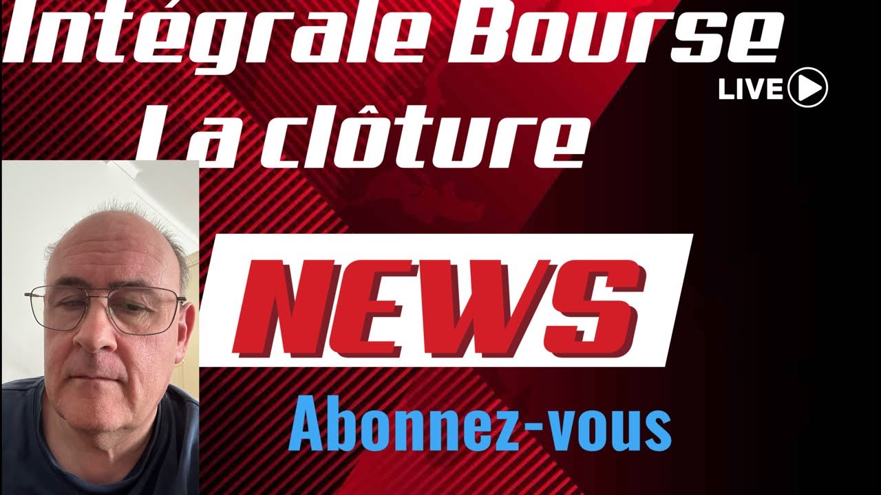 La clôture des marchés financiers du mardi 10 mars 2026, abonne-toi et en direct