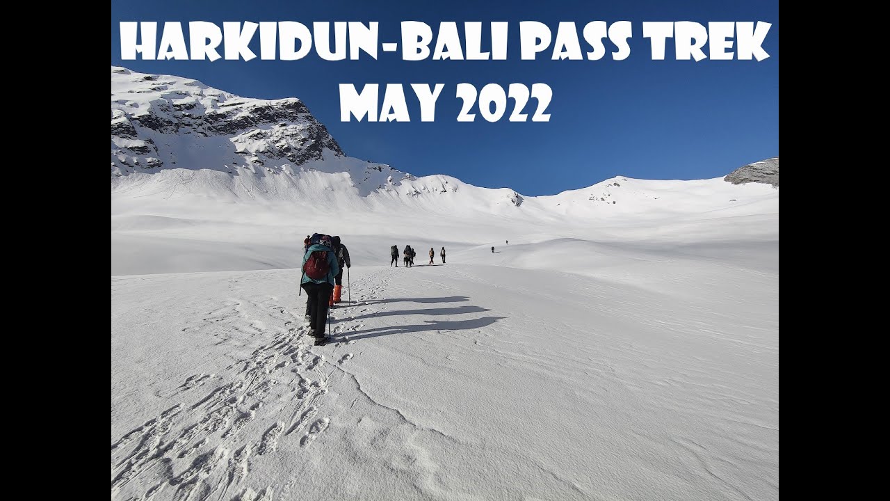 Harkidun and  Bali Pass Trek | May 2022 | Ruinsara Tal #explore #himalaya