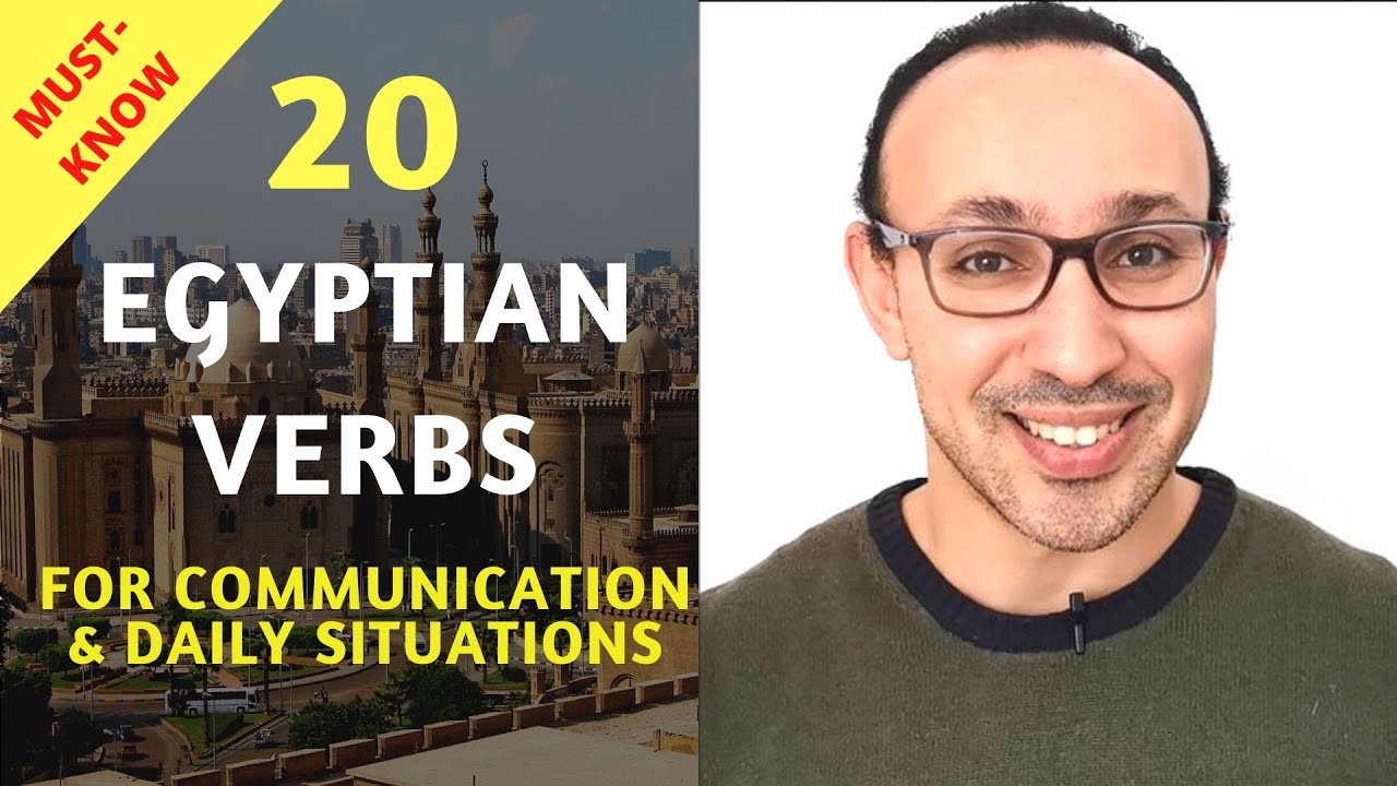 20 Important Egyptian Arabic Verbs for Communication and Daily Situations