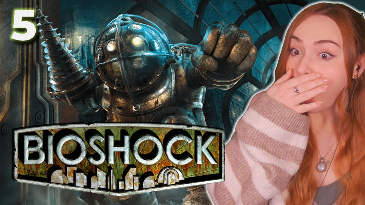 Would you kindly? | BioShock | Trilogy First Playthrough [05]