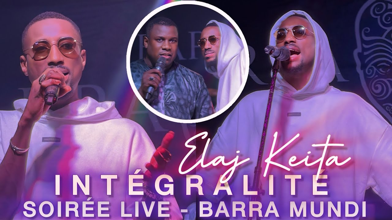 INTÉGRALITÉ SOIRÉE LIVE ELAJ KEITA HIER AU BARRAMUNDI AVEC GUICHET FERMÉ 
