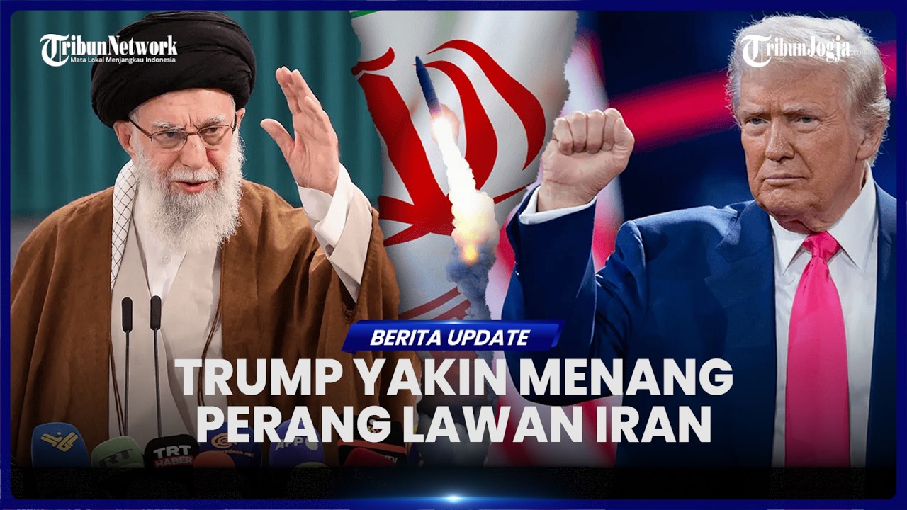 TRUMP MEMBANTAH TUDINGAN DIRINYA TAKUT TERHADAP IRAN, PASTIKAN RAIH KEMENANGAN JIKA PERANG PECAH