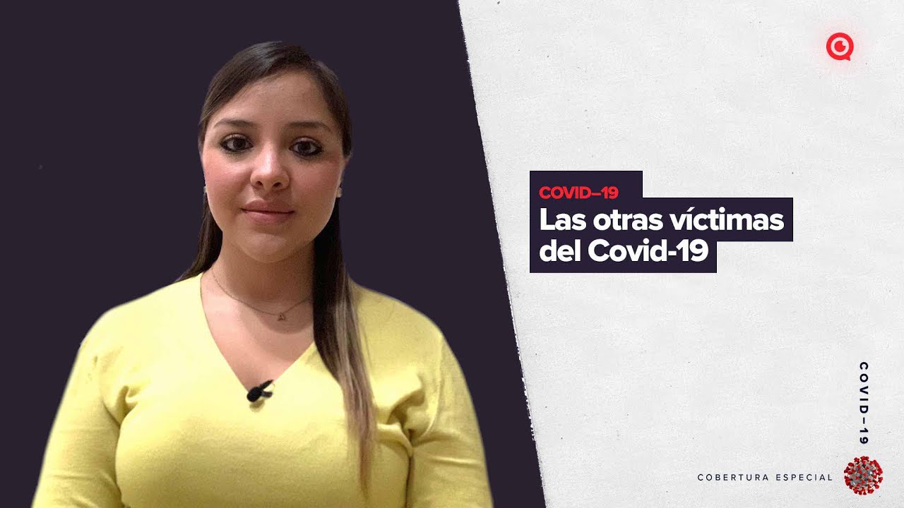 Las otras víctimas del Covid-19