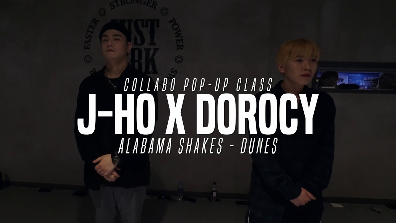 J-HO x Dorocy Collabo Class | Alabama Shakes - Dunes | Justjerk Dance Academy