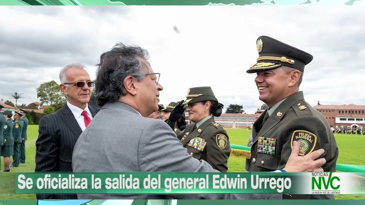 Se oficializa la salida del general Edwin Urrego