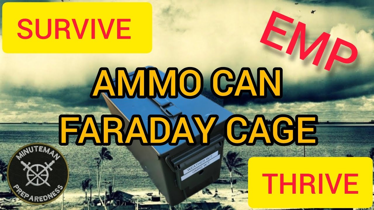 HOW TO MAKE A FARADAY CAGE | AMMO CAN STYLE