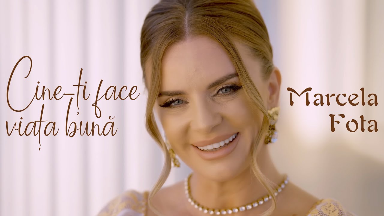 Marcela Fota - Cine-ți face viața bună