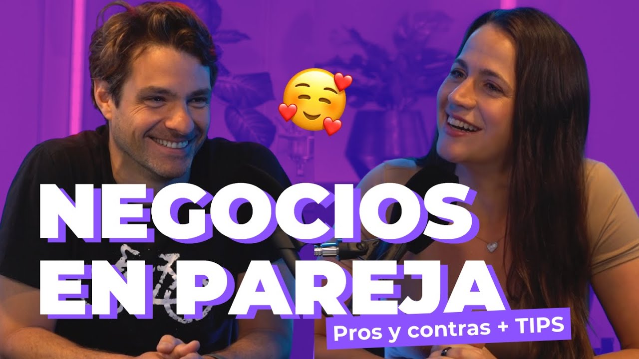 ¿Cómo emprender con tu pareja? - [PODCAST N°12]