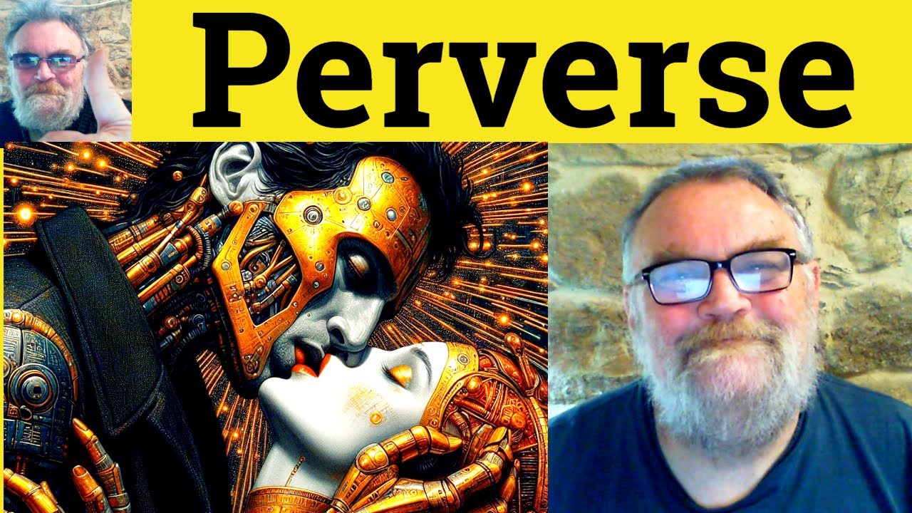 😎 Perverse Meaning - Perverse Defined - Perverse Definition - Perverse Examples - Perverse