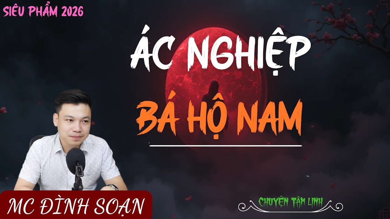 TRUYỆN MA ÍT QUẢNG CÁO : ÁC NGHIỆP BÁ HỘ NAM | MC ĐÌNH SOẠN